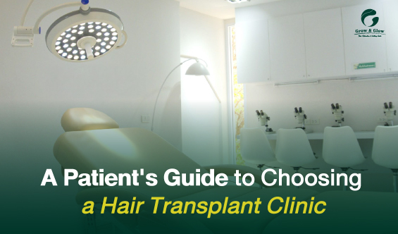 A Patient's Guide to Choosing a Hair Transplant Clinic
